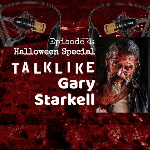 Episode 4: Talk Like Gary Starkell
