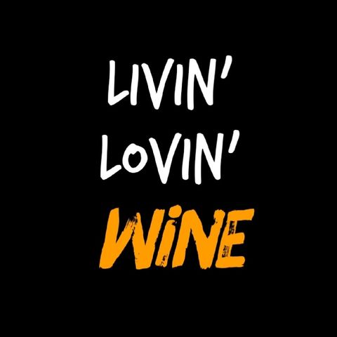 Episodio 4 - LIVIN' LOVIN' WINE