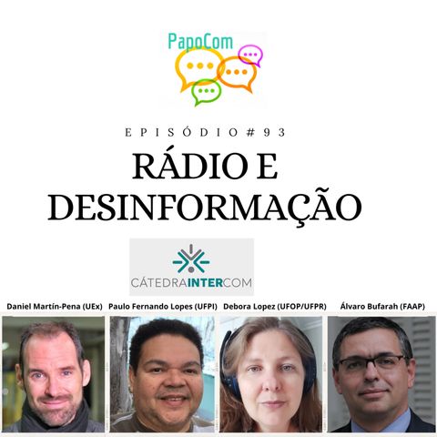 PapoCom #93 - Rádio e desinformação (Cátedra Intercom)