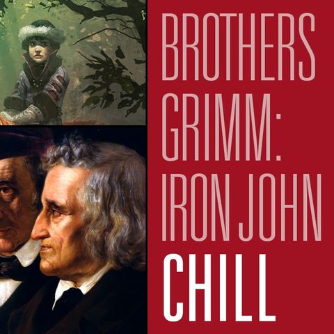 Reading Brothers Grimm Fairy Tales: Iron John | Red Chill Cinema 10