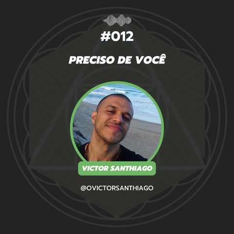 #012 - Preciso de você