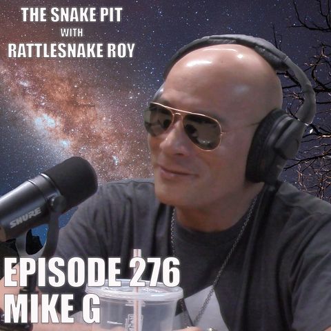 Mike G | The Snake Pit Episode 276