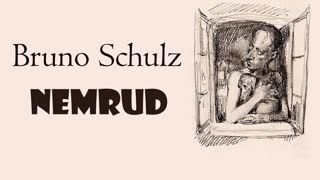 Nemrud  Bruno SCHULZ sesli öykü