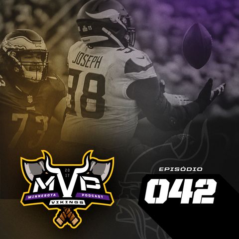 MVP – Minnesota Vikings Podcast 042 – PAYBACK! – Vikings vs Eagles Semana 5 2018