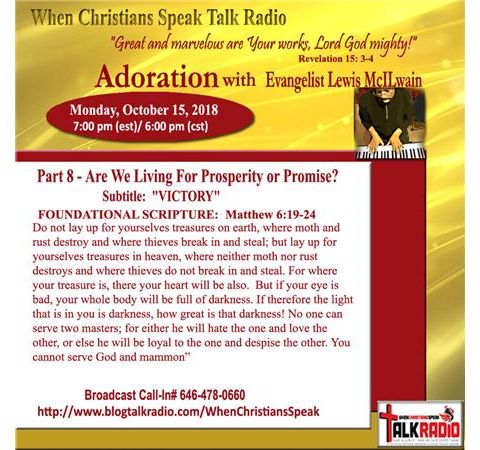 Pt 8 "Are We Living For Prosperity or Promise?" - ADORATION with Evangelist Mac