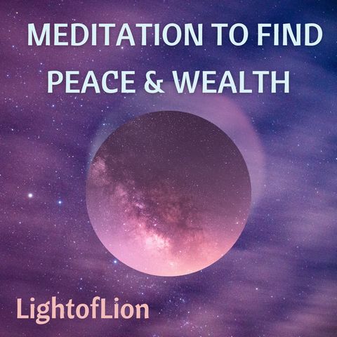 Meditation to find peace and wealth