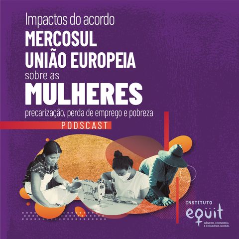 Como o acordo União Europeia-Mercosul afeta a vida das mulheres? #1