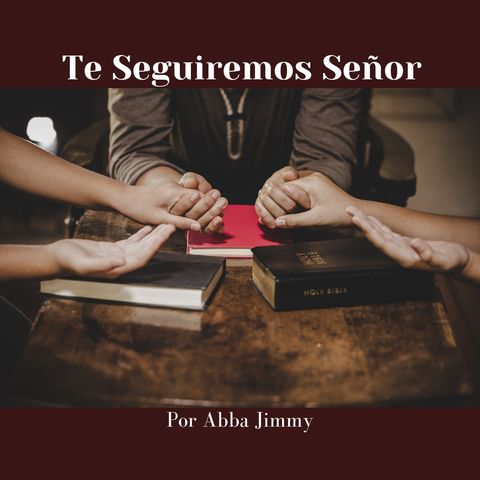 Te Seguiremos Señor