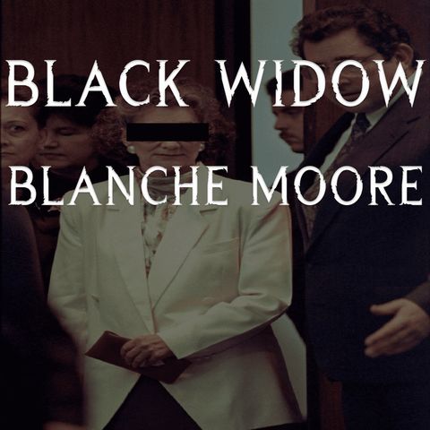 Black Widow: Blanche Moore