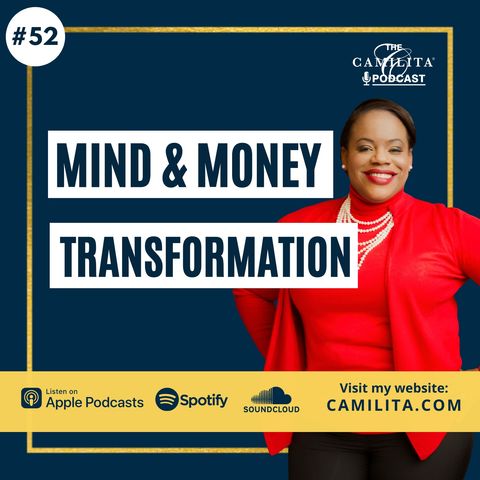 52: Camilita Nuttall | Mind and Money Transformation