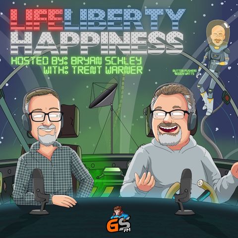 Life Liberty Happiness + HR2 - 5.8.2024