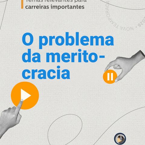 O Problema da Meritocracia