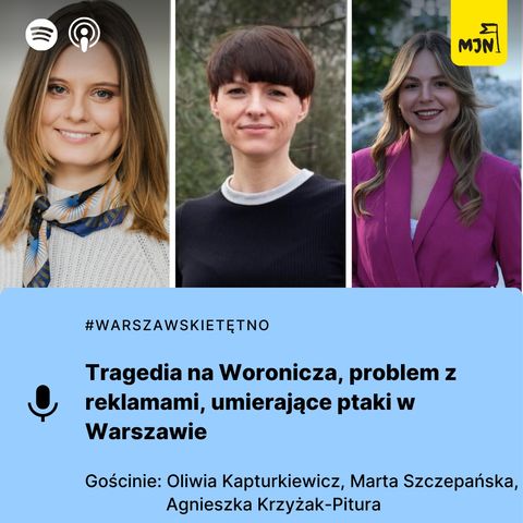 #WarszawskieTętno: tragedia na Woronicza, problem z reklamami, umierające ptaki w Warszawie