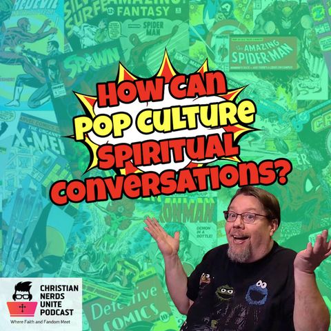 How Can Pop Culture Lead To Spiritual Conversations?