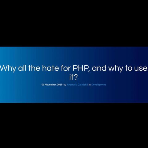 Why all the hate for PHP, and why to use it?