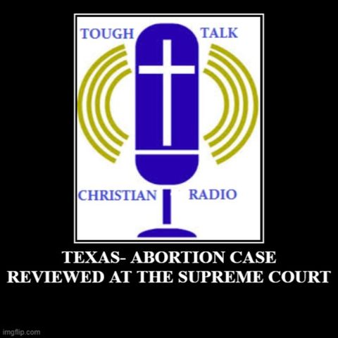Episode 1011: NOV 19 2021 FAITH AND FREEDOM 11 MINUTE CHRISTIAN NEWS BROADCAST TODAY-- TX Abortion Case Reviewed at the Supreme Court