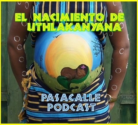 24 - Leyendas Africanas - El Nacimiento de Uthlakanyana