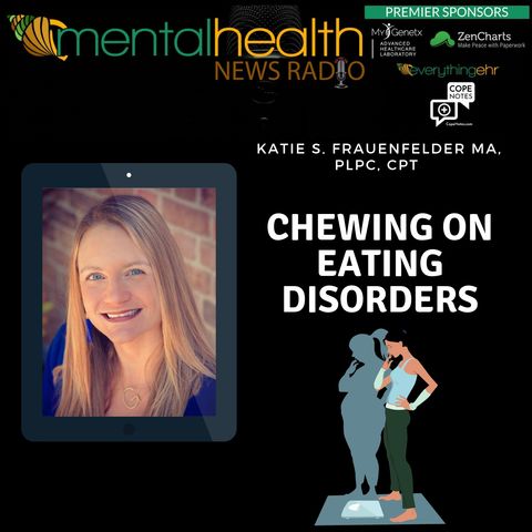 Chewing On Eating Disorders with Katie S Frauenfelder, MA