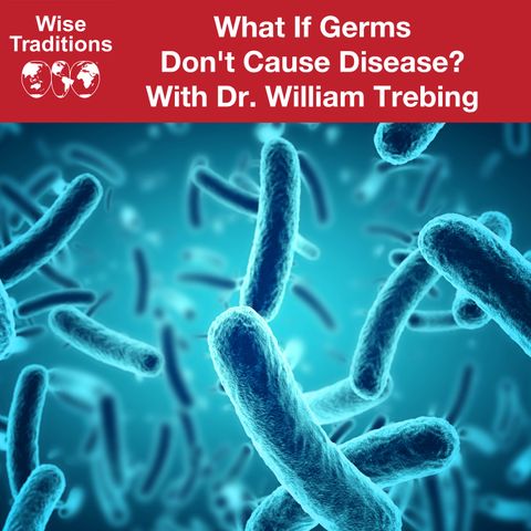 439: What If Germs Don't Cause Disease?