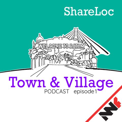 Town & Village - ShareLoc episode 1