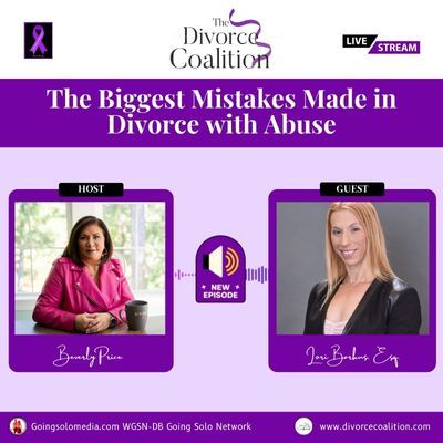 The Biggest Mistakes Women Can Make in Divorce with Abuse Lori Barkus Esq