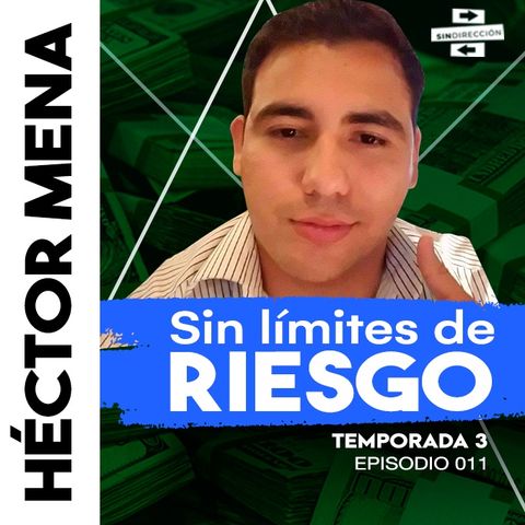 Sin límites de riesgo - Héctor Mena