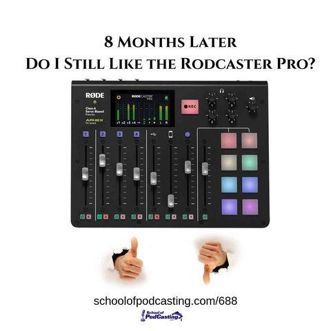 8 Months Later Do I Still Like the Rodecaster Pro?