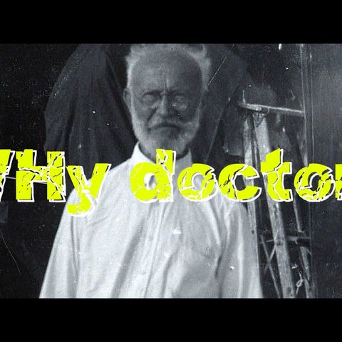 WHY DOCTOR ?