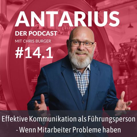 Folge #14.1: Effektive Kommunikation als Führungsperson - Wenn Mitarbeitende Probleme haben