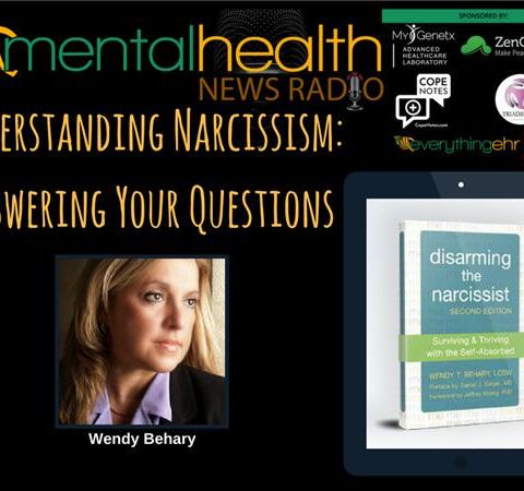 Understanding Narcissism: Answering Your Questions with Wendy Behary
