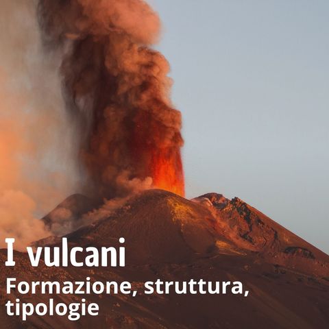 Scienze - Cosa è Il vulcano