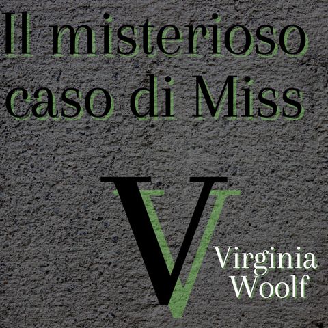 Il misterioso caso di Miss V - Virginia Woolf
