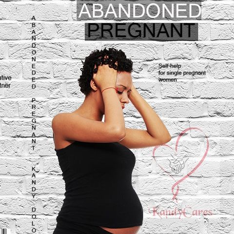 Abandonment During Pregnancy & After