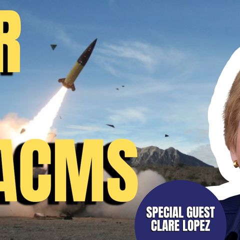 Missile Strike Into Russia | Clare Lopez (TPC #1,627)