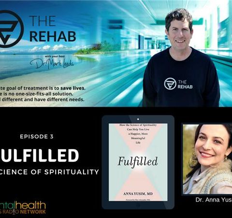 Fulfilled: The Science of Spirituality with Anna Yusim, M.D.