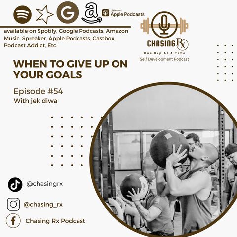 CRX EP 54: When to give up on your goals