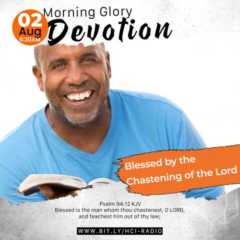 MGD: Blessed by the Chastening of the Lord