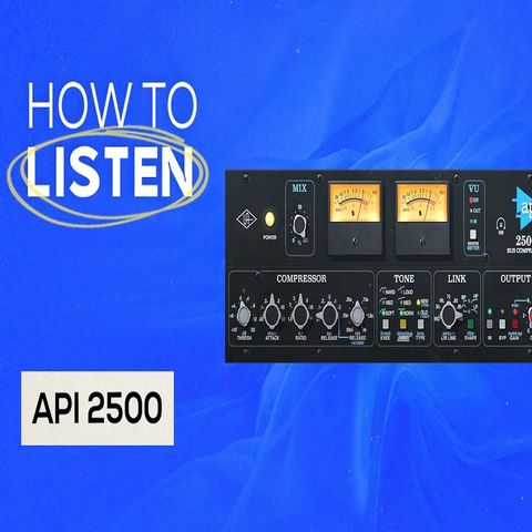 How to Listen API 2500 (Fab Dupont)