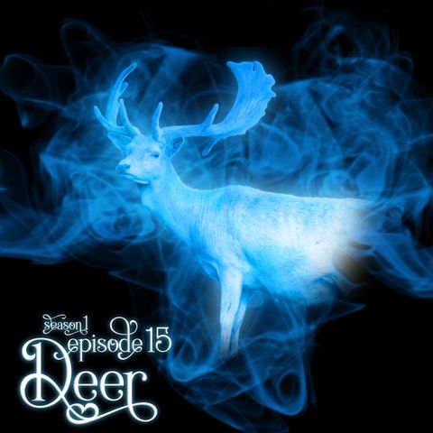 S1E15: Deer
