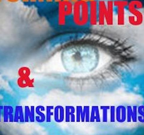 TURNING POINTS & TRANSFORMATIONS - CONSCIOUS HEALING