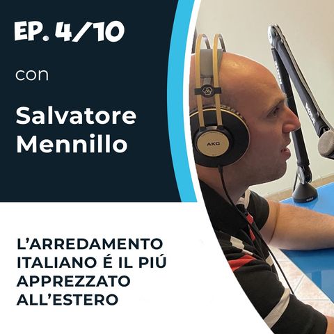 Salvatore Mennillo - L'arredamento italiano è il più apprezzato all'estero