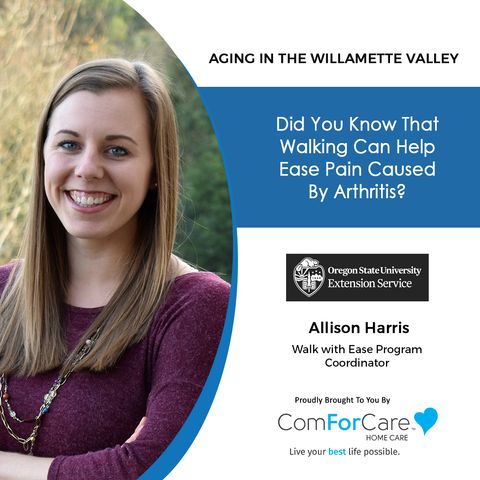 4/3/21: Allison Harris from the OSU Extension Service | WALKING TO EASE PAIN | Aging in the Willamette Valley with John Hughes