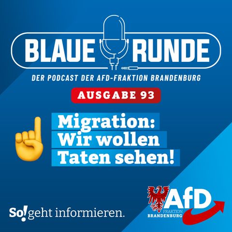 Migration: Wir wollen Taten sehen! | Die BLAUE RUNDE, Ausgabe 93/23 vom 15.11.2023