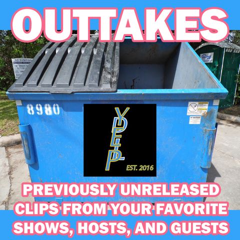 Outtakes - July 2026