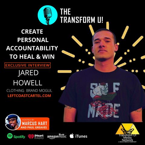 How to Develop Personal Accountability and Win | Clothing Brand Mogul Jared Howell