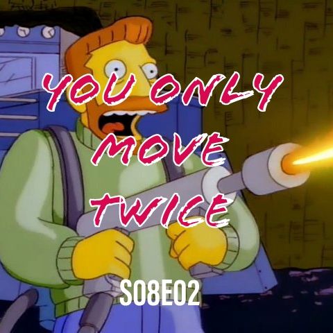 120) S08E02 (You Only Move Twice)