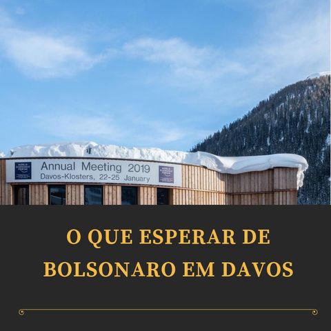 Editorial: o que esperar de Bolsonaro em Davos