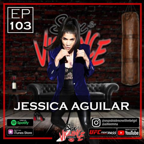 Ep.103 Jessica "JAG" Aguilar