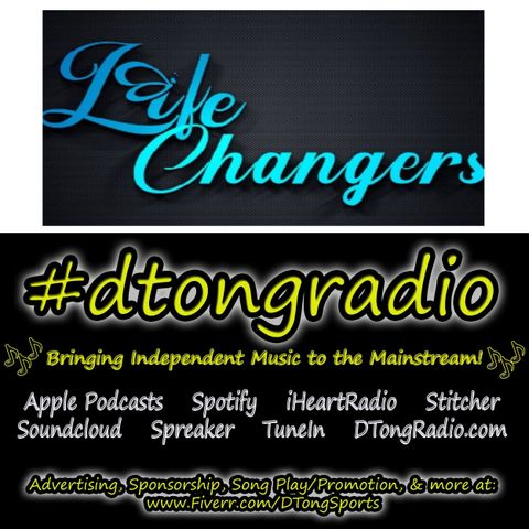 Top Indie Music Artists on #dtongradio - Powered by The Life Changers Podcast