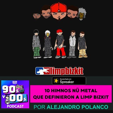 Las 10 Canciones Que Definieron a Limp Bizkit
